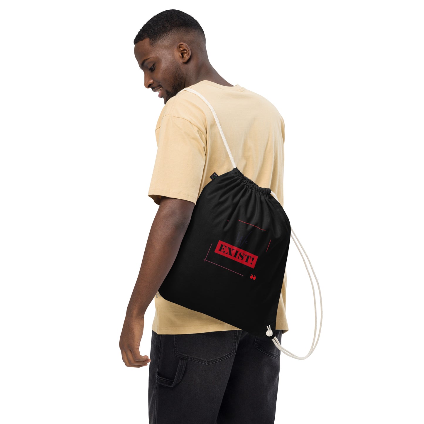 “We Exist!”Organic cotton drawstring bag