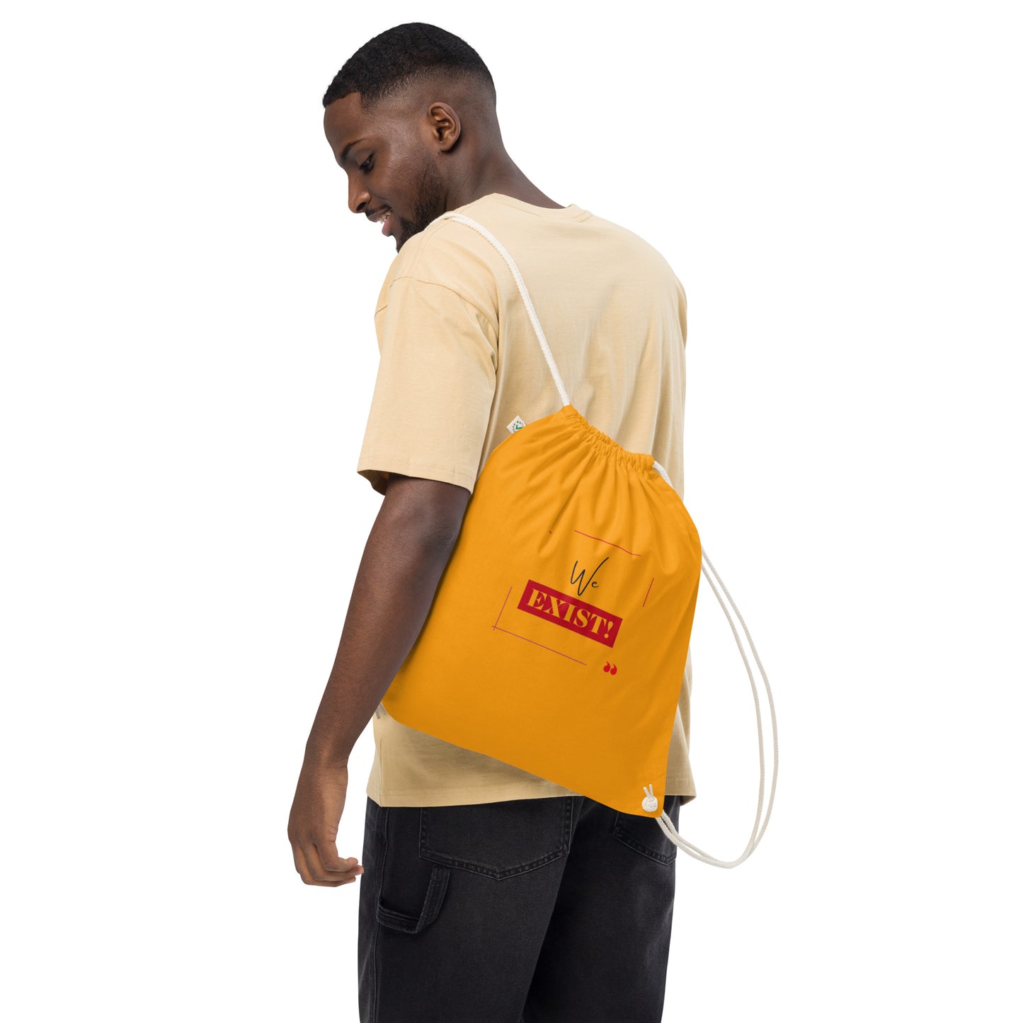 “We Exist!”Organic cotton drawstring bag