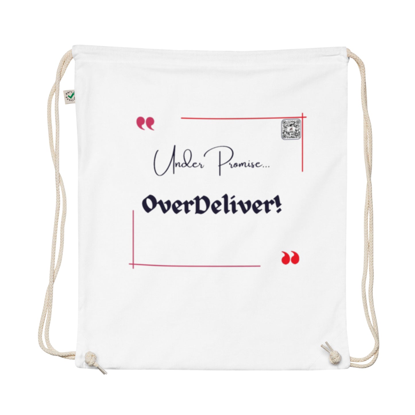 “UnderPromise…OverDeliver!”Organic cotton drawstring bag