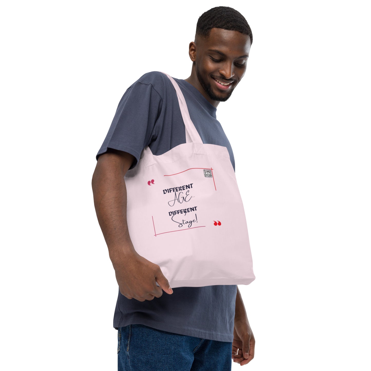 “Different Age…Different Stage!”Organic fashion tote bag