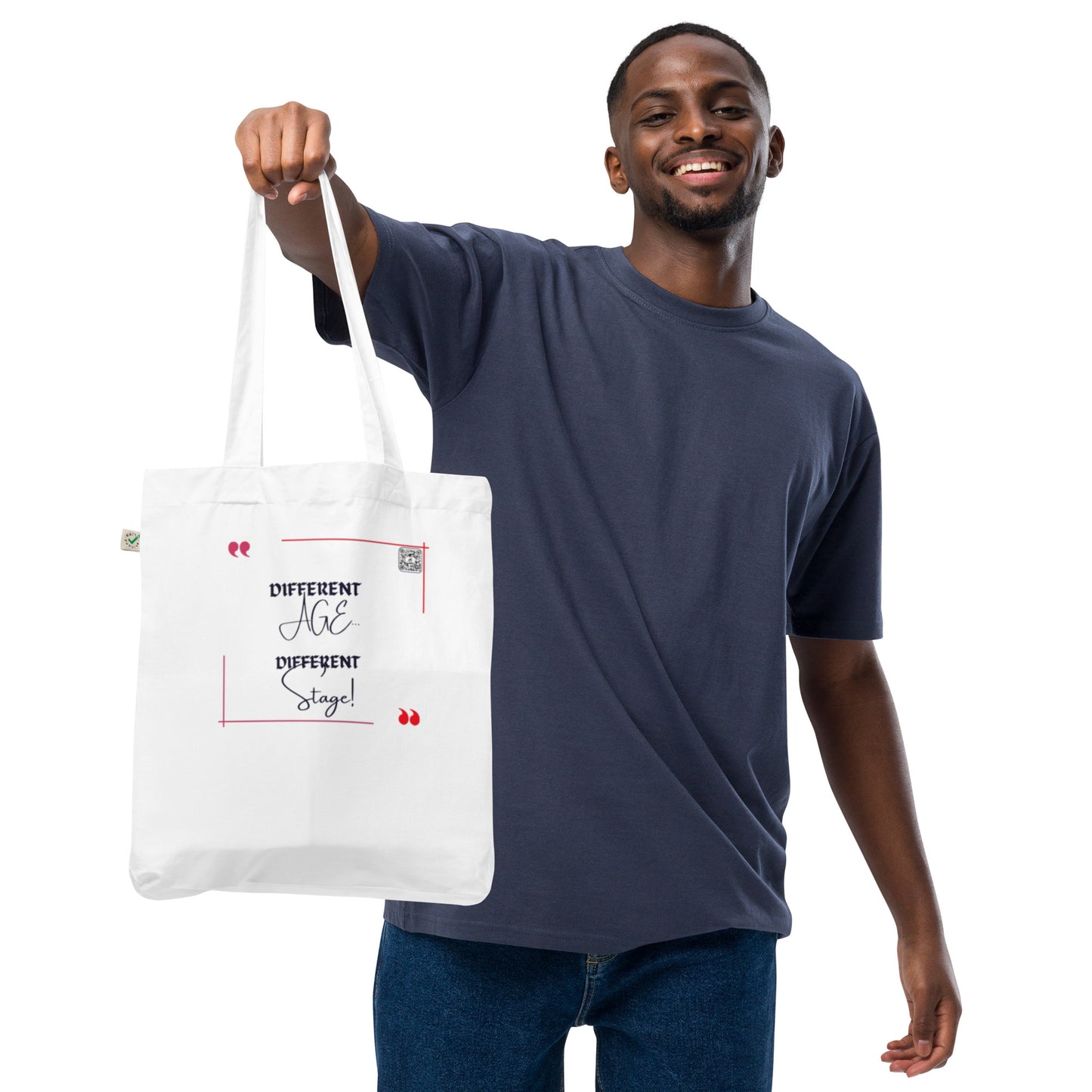 “Different Age…Different Stage!”Organic fashion tote bag