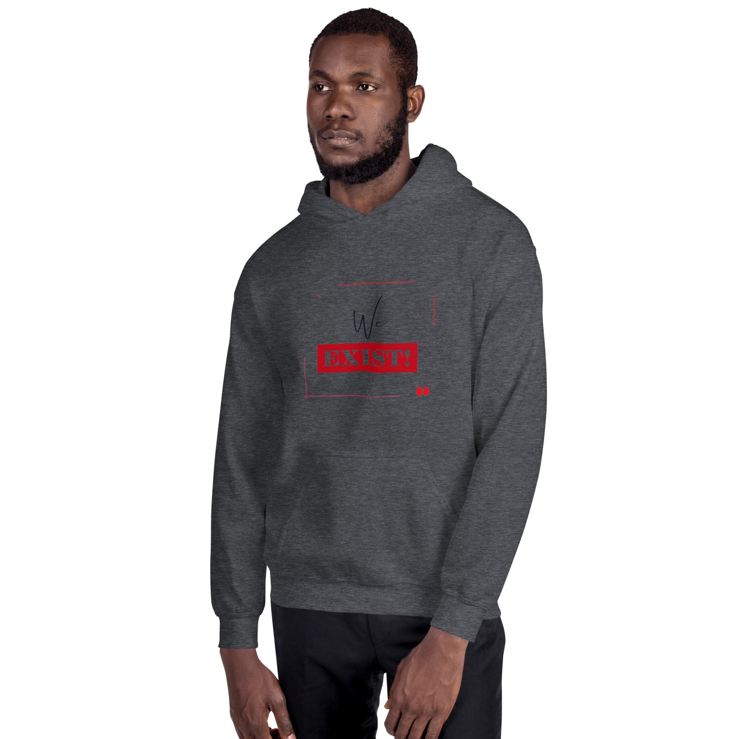 “We Exist!”Unisex Hoodie
