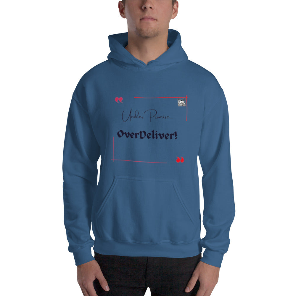 “UnderPromise…OverDeliver!”Unisex Hoodie