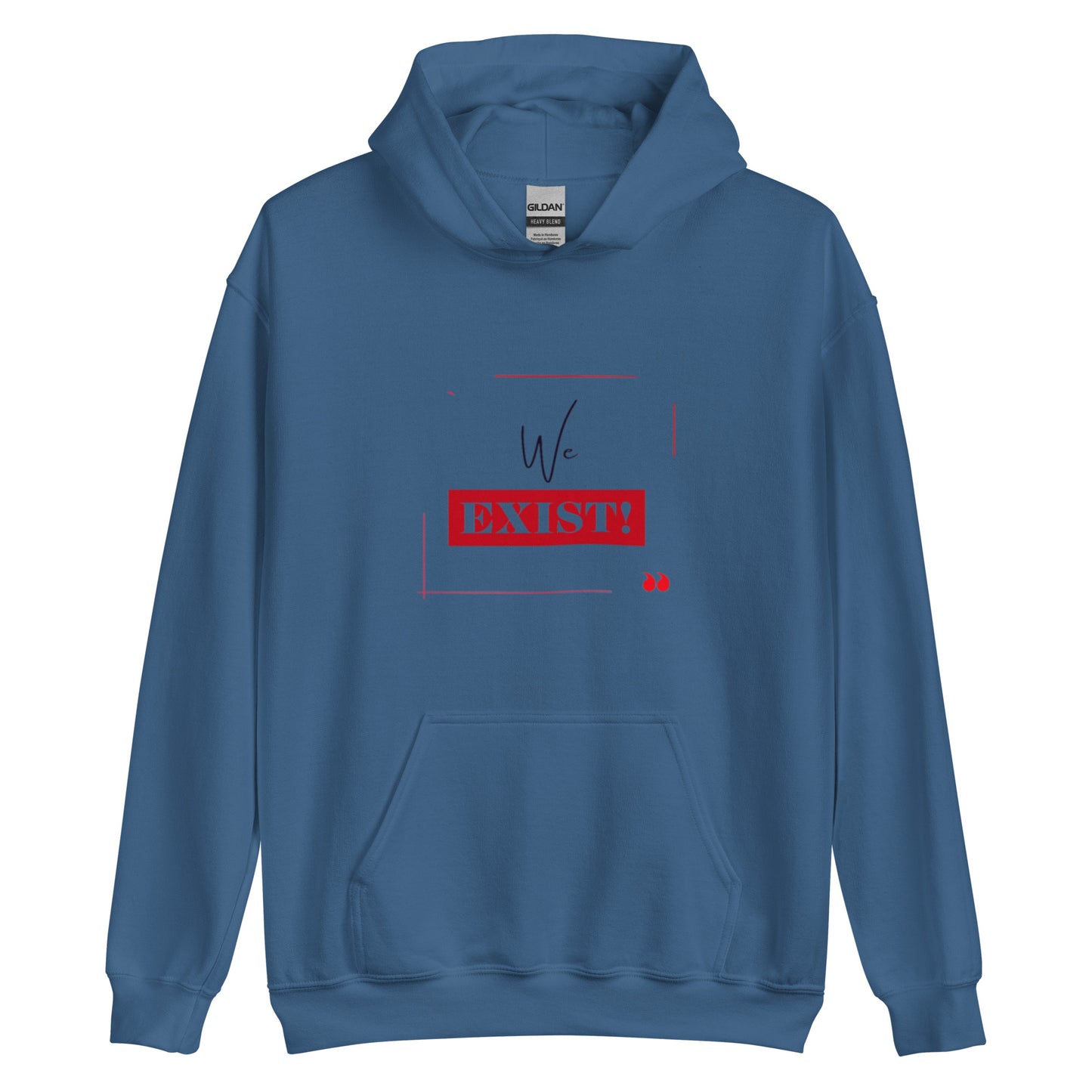 “We Exist!”Unisex Hoodie