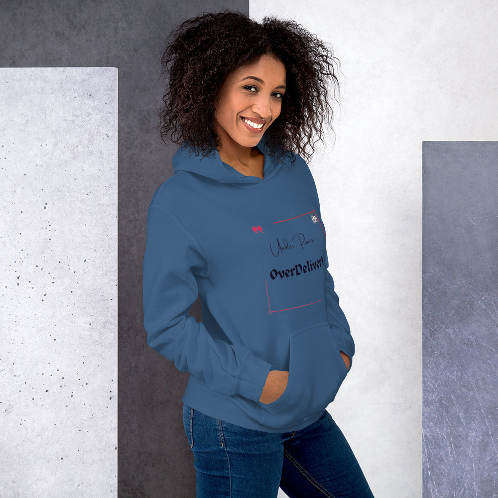 “UnderPromise…OverDeliver!”Unisex Hoodie