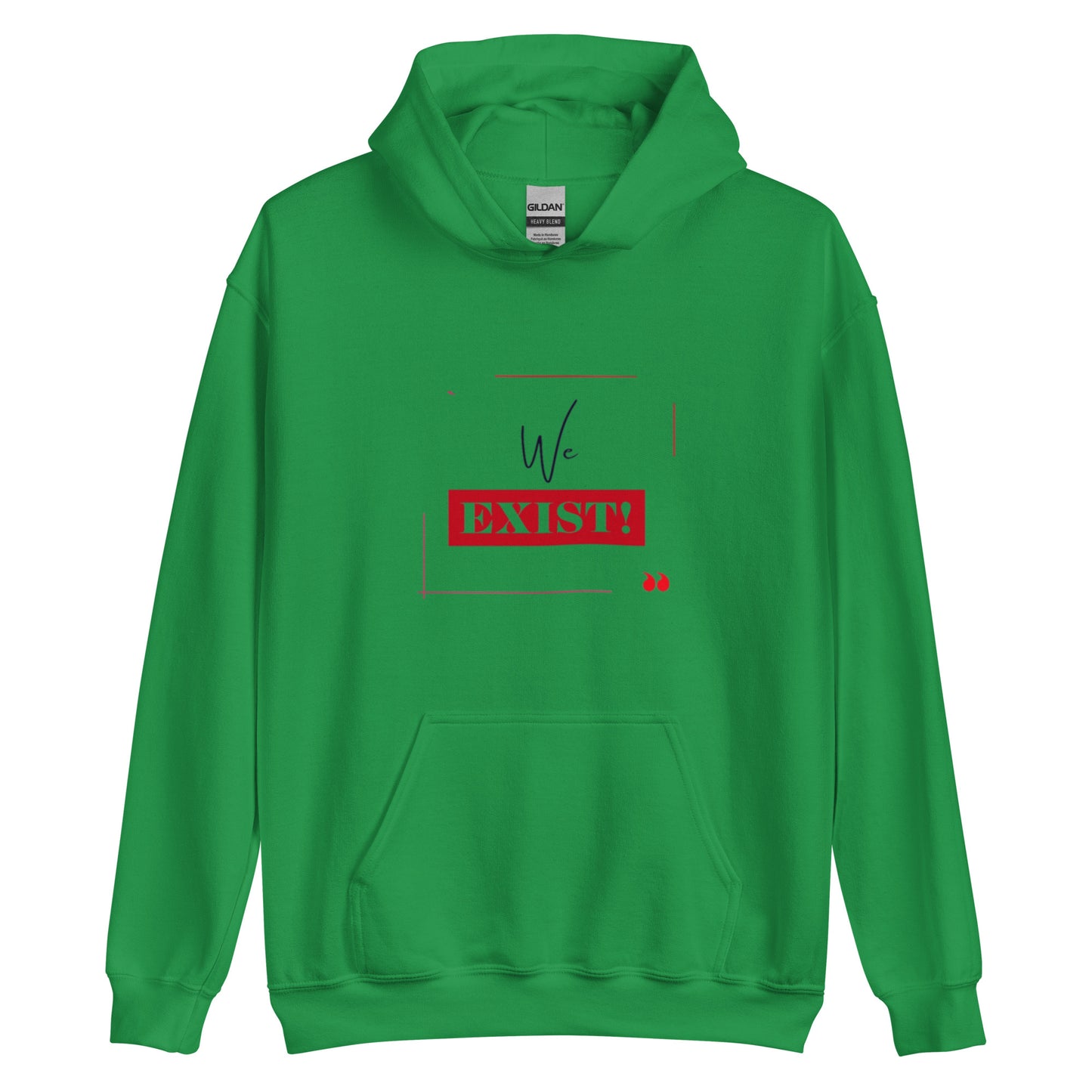 “We Exist!”Unisex Hoodie