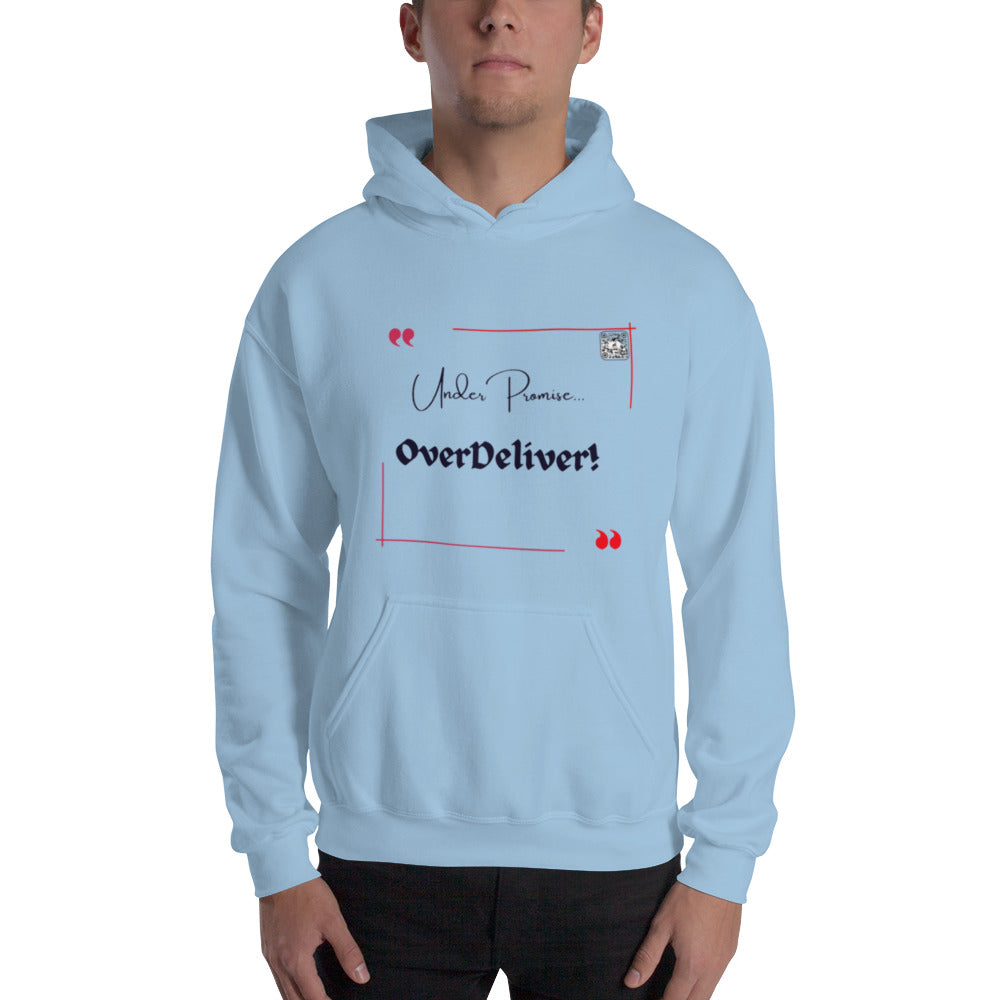 “UnderPromise…OverDeliver!”Unisex Hoodie