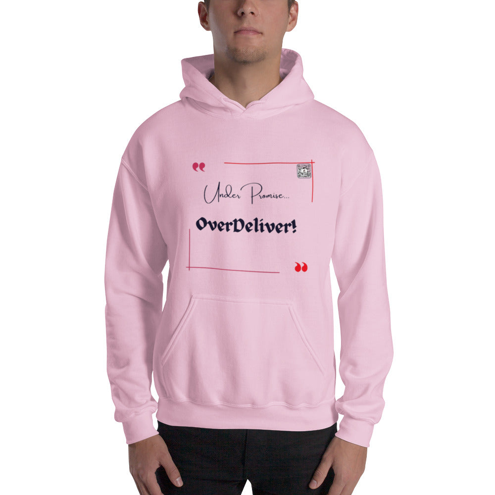 “UnderPromise…OverDeliver!”Unisex Hoodie