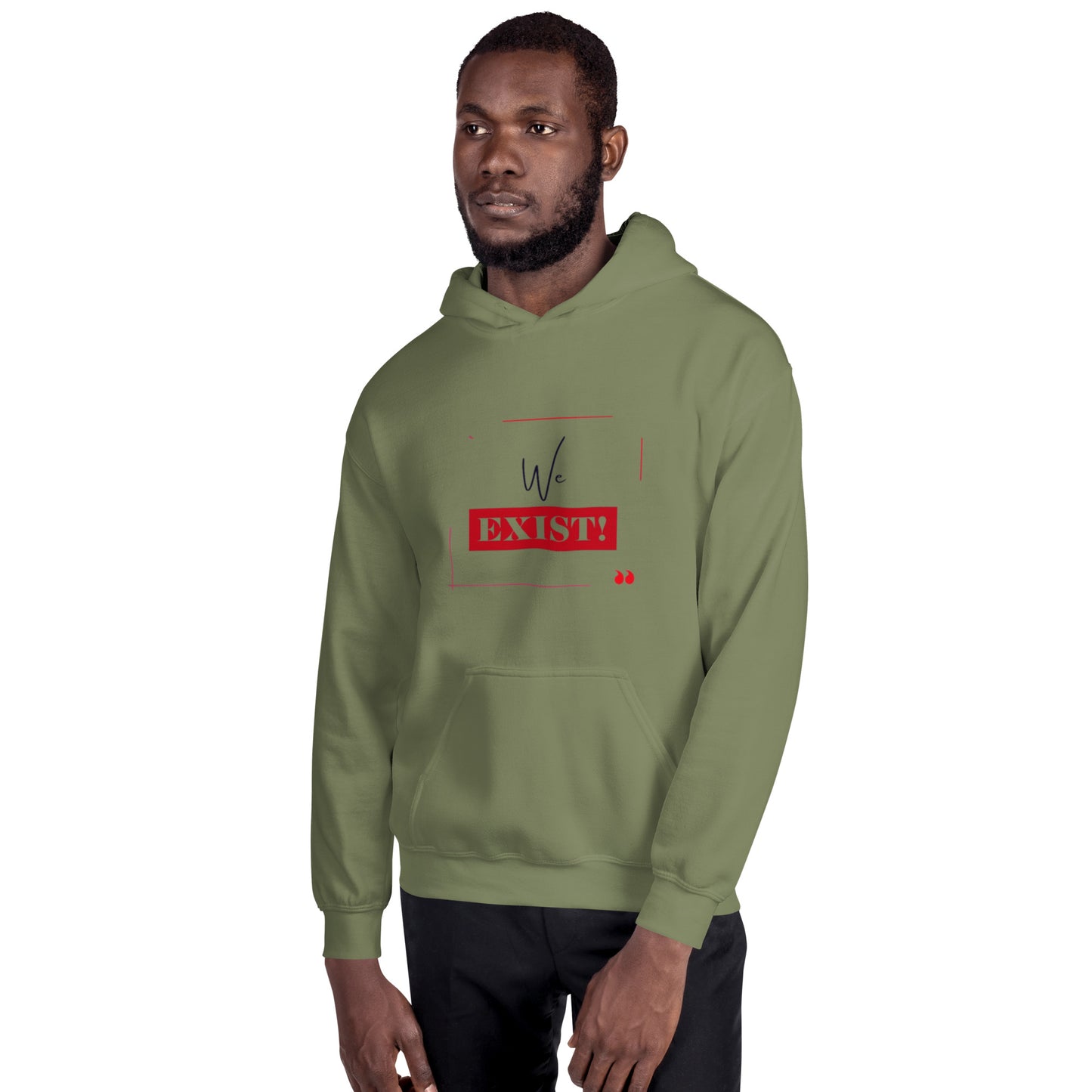 “We Exist!”Unisex Hoodie