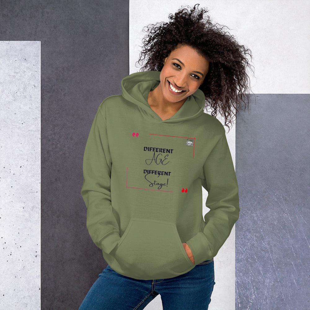 “Different Age…Different Stage!”Unisex Hoodie