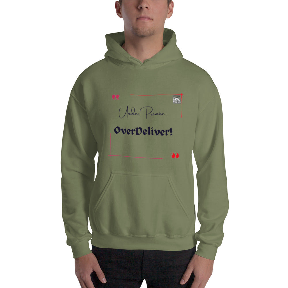 “UnderPromise…OverDeliver!”Unisex Hoodie