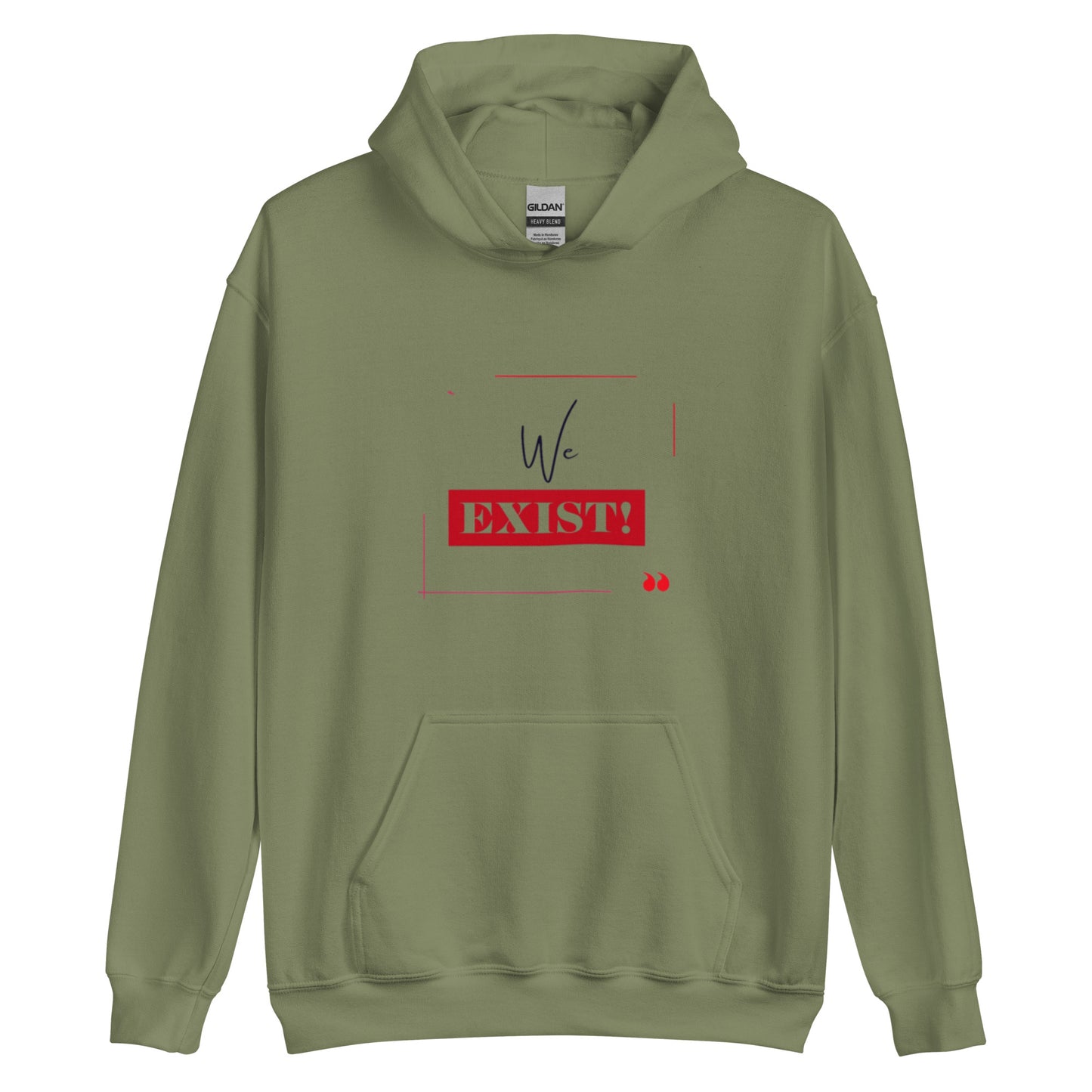 “We Exist!”Unisex Hoodie