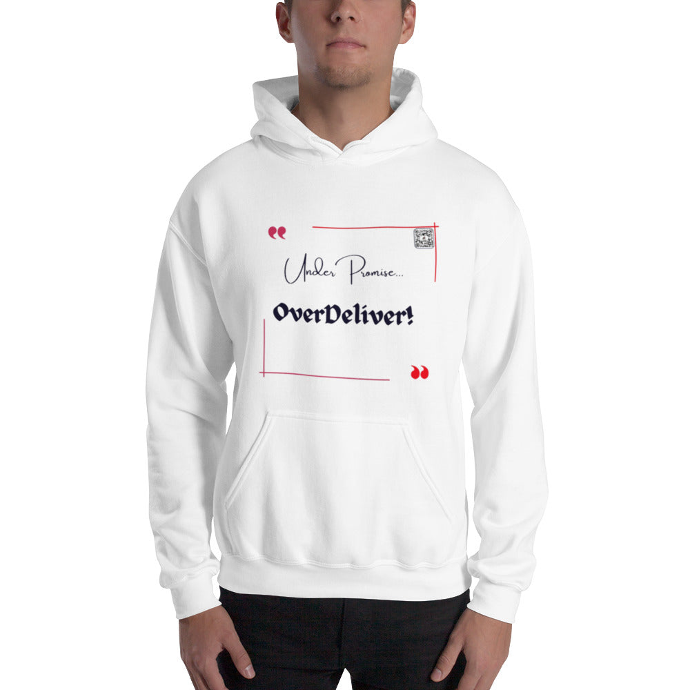 “UnderPromise…OverDeliver!”Unisex Hoodie