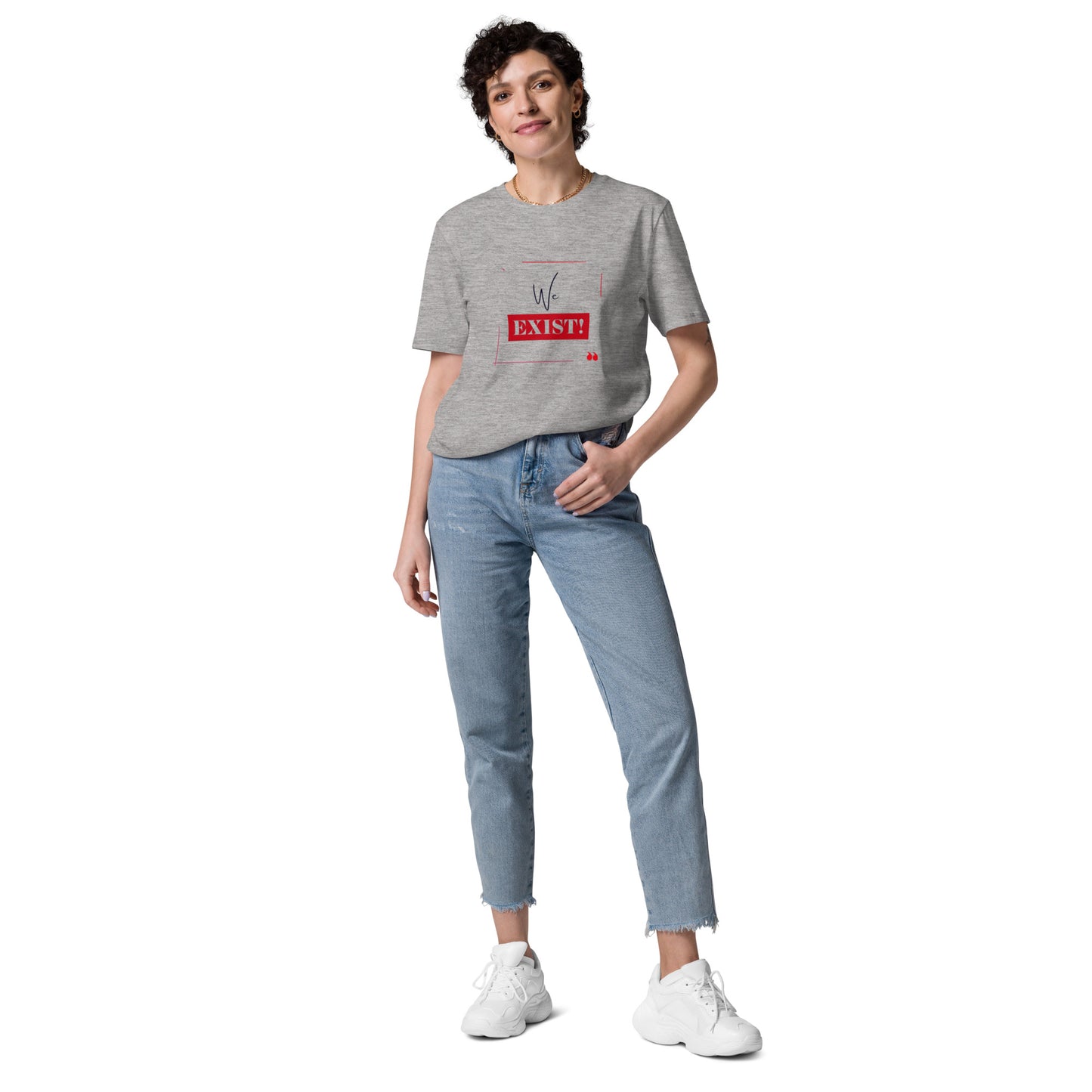 “We Exist!”Unisex organic cotton t-shirt