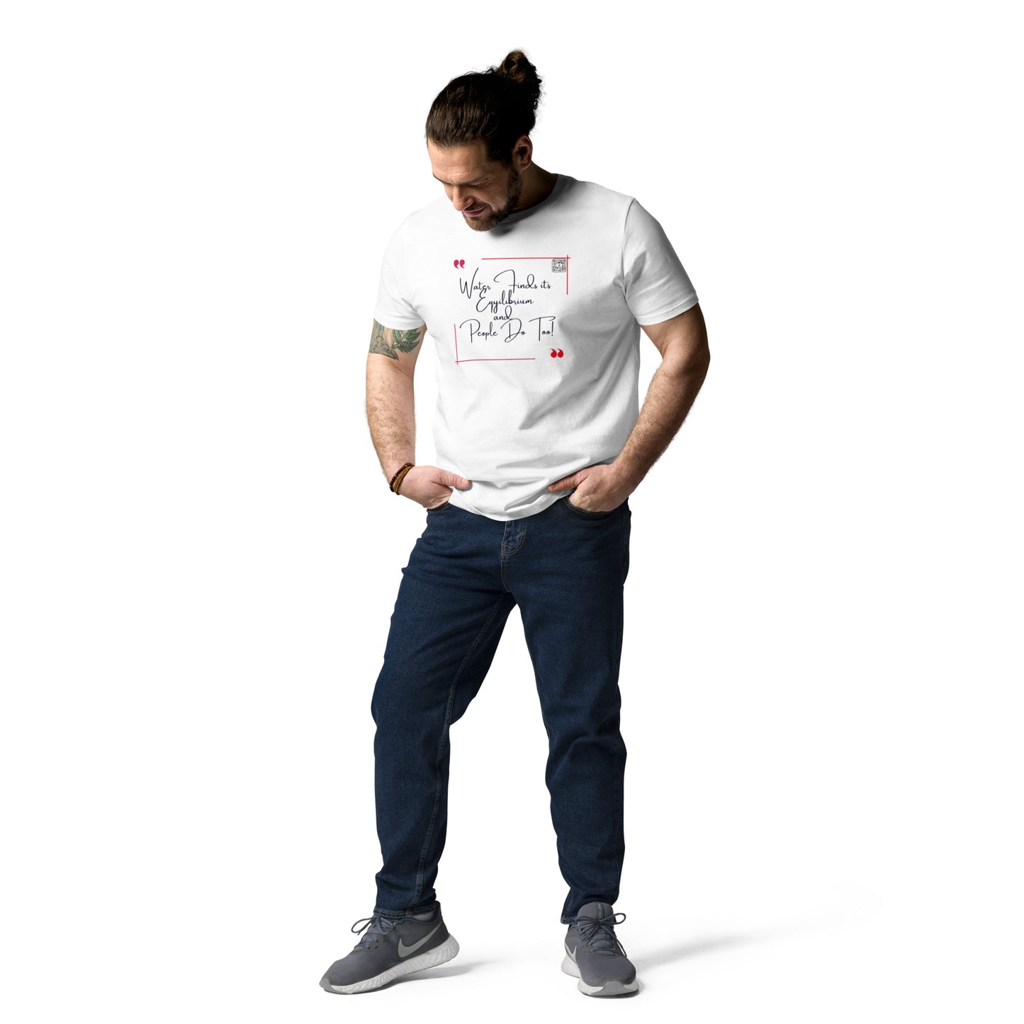 “Water Finds It’s Equilibrium and…”Unisex organic cotton t-shirt