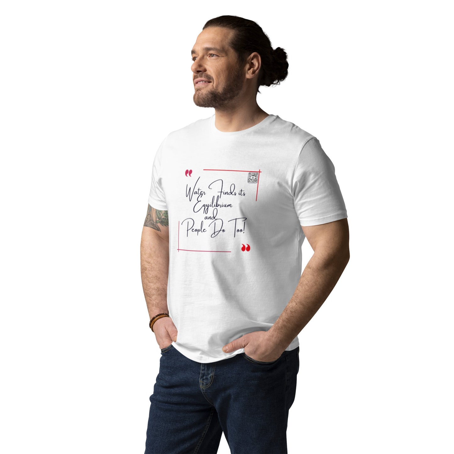 “Water Finds It’s Equilibrium and…”Unisex organic cotton t-shirt
