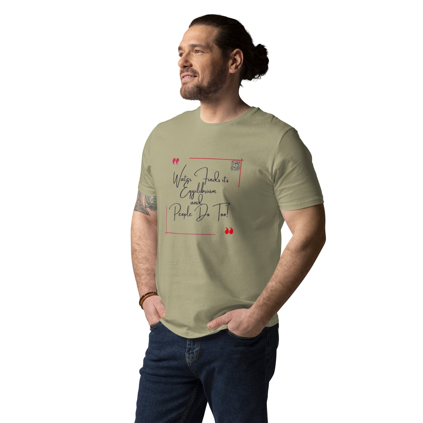 “Water Finds It’s Equilibrium and…”Unisex organic cotton t-shirt